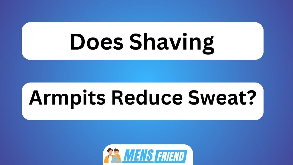 Does Shaving Armpits Reduce Sweat