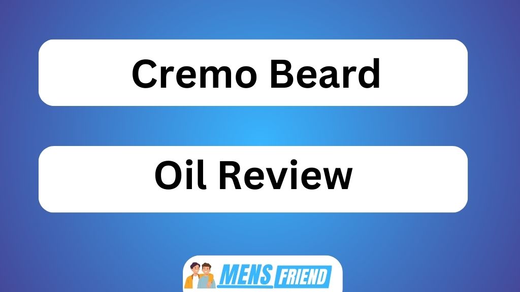 Cremo Beard Oil Review