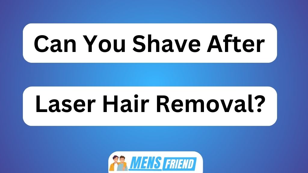 Can Men Have Laser Hair Removal