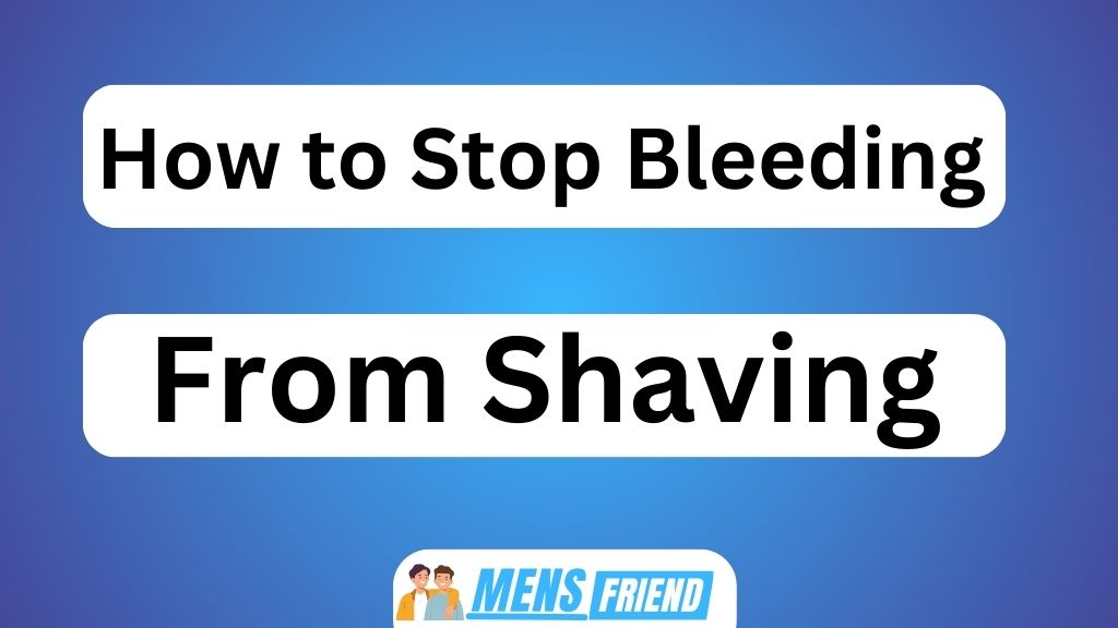 How to Stop Bleeding From Shaving
